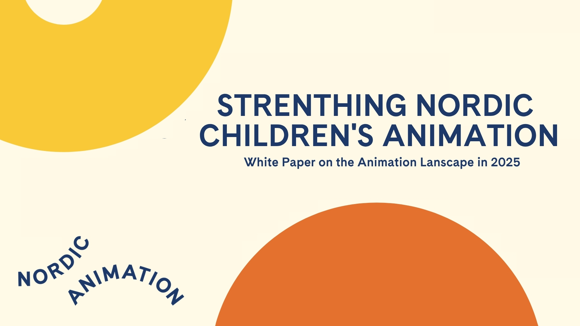 White Paper on the Nordic Animation Landscape © Nordic Animation Association